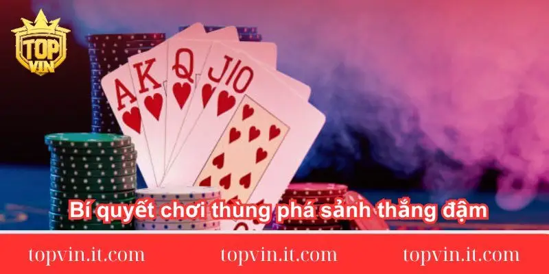 bi-quyet-choi-thung-pha-sanh-thang-dam